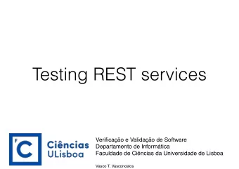 Testing REST services  Verificao e Validao de Software  Departamento de Informtica