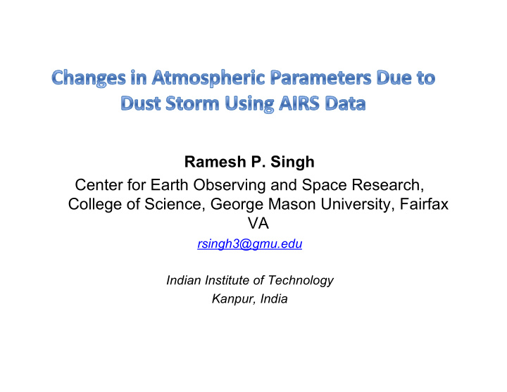 ramesh p singh center for earth observing and space