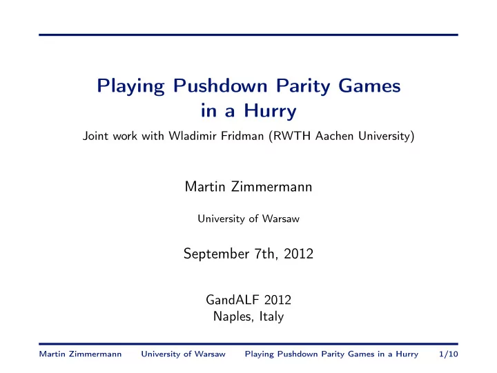playing pushdown parity games in a hurry