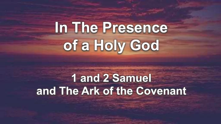 in the presence of a holy god