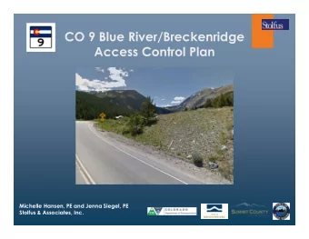 CO 9 Blue River/Breckenridge  Access Control Plan  Michelle Hansen, PE and Jenna Siegel, PE