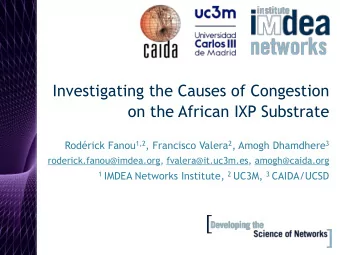 Investigating the Causes of Congestion  on the African IXP Substrate Rodrick Fanou 1,2 ,