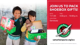 JOIN US TO PACK  SHOEBOX GIFTS!  DATE:  TIME:  11/1/20  4:30 p.m. - 10:00 p.m.  LOCATION: