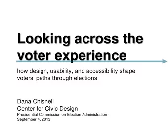 Looking across the  voter experience  how design, usability, and accessibility shape  voters