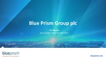 Blue Prism Group plc  H1 Results  Six months ended 30 April 2017 27 June 2017  blueprism.com