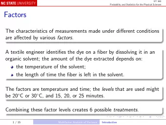 Factors  The characteristics of measurements made under different conditions are affected by