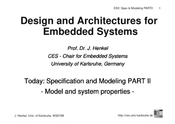 Design and Architectures for  Embedded Systems  Prof. Dr. J. Henkel  Prof. Dr. J. Henkel  CES  CES
