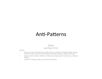 An#-Pa'erns    SE2811    Jay  Urbain,  Ph.D.    Credits:      Gamma,