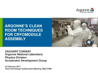 ARGONNES CLEAN  ROOM TECHNIQUES  FOR CRYOMODULE  ASSEMBLY  drhgfdjhngngfmhgmghmghjmghfmf