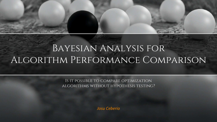 bayesian analysis for algorithm performance comparison
