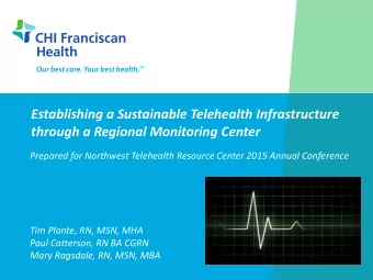Establishing a Sustainable Telehealth Infrastructure  through a Regional Monitoring Center