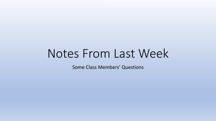 notes from last week
