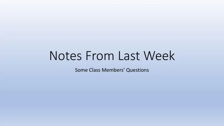 notes from last week