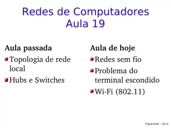 Redes de Computadores  Aula 19  Aula passada  Aula de hoje  Topologia de rede  Redes sem fio  local