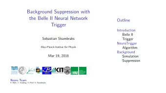 Background Suppression with  Trigger  Neuro Team  Suppression  Simulation  Background  Algorithm