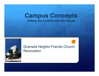 Campus Concepts  Unless the Lord Builds the House  Granada Heights Friends Church