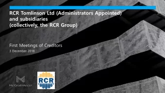 RCR Tomlinson Ltd (Administrators Appointed)  and subsidiaries  (collectively, the RCR Group)