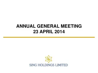 ANNUAL GENERAL MEETING  23 APRIL 2014  a developer of  premier living  FINANCIAL HIGHLIGHTS  Key