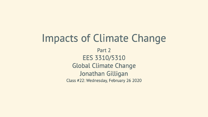 impacts of climate change impacts of climate change