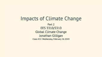 Impacts of Climate Change  Impacts of Climate Change  Part 2  Part 2  EES 3310/5310  EES 3310/5310