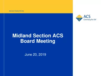 Midland Section ACS  Board Meeting  June 20, 2019  Agenda  Time  Topic  Presenter  7:00  Call to