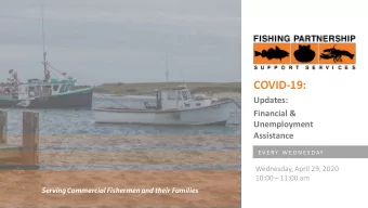 COVID-19:  Updates:  Financial &amp;  Unemployment  Assistance  E V E R Y  W E D N E S D AY