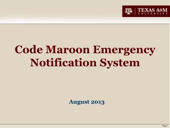Code Maroon Emergency  Notification System  August 2013  Page 1  What is the Code Maroon Emergency