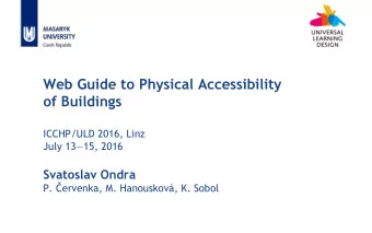 Web Guide to Physical Accessibility  of Buildings  ICCHP/ULD 2016, Linz  July 1315, 2016