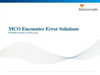 MCO Encounter Error Solutions  837I Billing Guidelines for EAPG pricing  837I Billing Guidelines