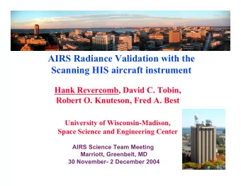 AIRS Radiance Validation with the  Scanning HIS aircraft instrument  Hank Revercomb, David C.