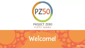 Welcome!  Welcome!  #PZ50th  Coming to understand a  painting or a symphony in an  unfamiliar