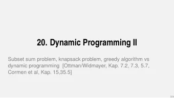 20. Dynamic Programming II  Subset sum problem, knapsack problem, greedy algorithm vs  dynamic