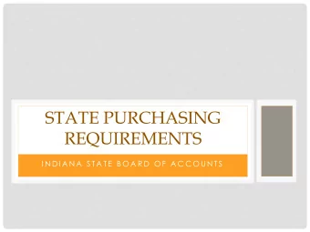 STATE PURCHASING  REQUIREMENTS  I N D I A N A  S T A T E  B O A R D  O F  A C C O U N T S
