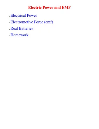Electric Power and EMF  Electrical Power  Electromotive Force (emf)  Real Batteries