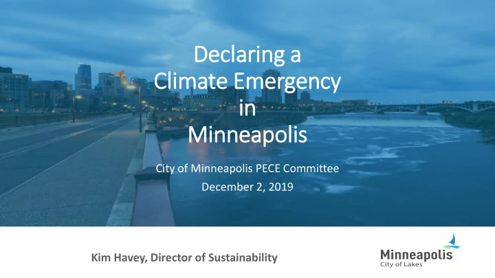 dec declaring a a climate e e emer ergen ency in minnea