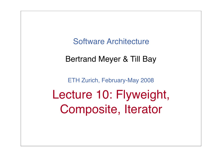 lecture 10 flyweight composite iterator program overview