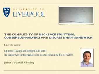 THE COMPLEXITY OF NECKLACE SPLITTING,   CONSENSUS-HALVING AND DISCRETE HAM SANDWICH  From the