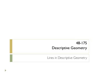 48-175   Descriptive Geometry  Lines in Descriptive Geometry  recap-depicting lines  2  taking