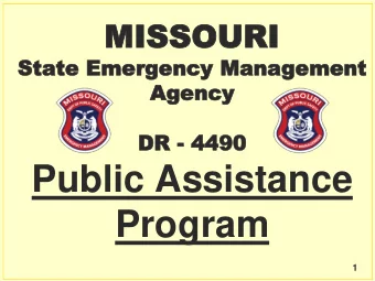 Public Assistance  Program  1  DECLARED MARCH 26, 2020  Summary STATE: Missouri NUMBER: