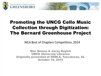 Promoting the UNCG Cello Music  Collection through Digitization:  The Bernard Greenhouse Project