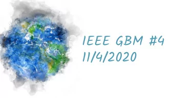 IEEE GBM #4  11/4/2020  Elections  All positions are open for election!  If you are interested in