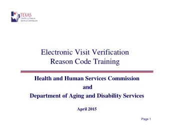 Electronic Visit Verification  Reason Code Training  Health and Human Services Commission  and