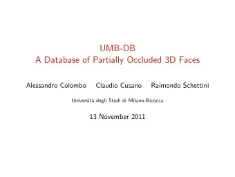 UMB-DB  A Database of Partially Occluded 3D Faces  Alessandro Colombo  Claudio Cusano  Raimondo