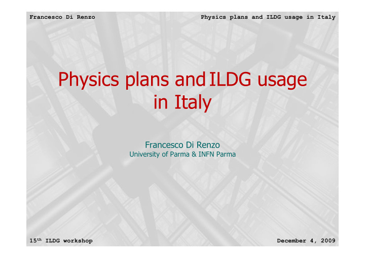 physics plans and and ildg ildg usage usage physics plans