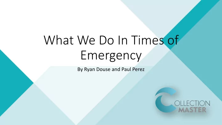 what we do in times of emergency