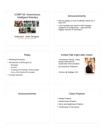 COMP 50: Autonomous  Announcements  Intelligent Robotics  We are getting 4 more Turtlebot2