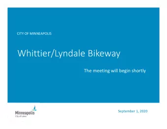 Whittier/Lyndale Bikeway  The meeting will begin shortly  September 1, 2020  Racism as a Public