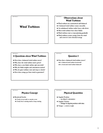 Wind Turbines  Wind Turbines  A balanced wind turbine rotates smoothly  A balanced wind turbine