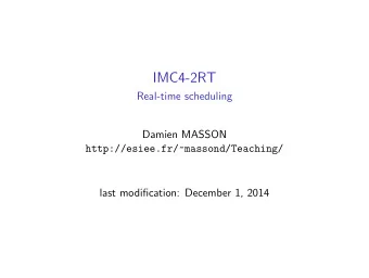 IMC4-2RT  Real-time scheduling  Damien MASSON  http://esiee.fr/~massond/Teaching/  last
