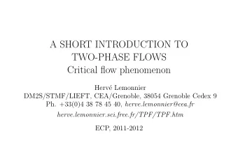 A SHORT INTRODUCTION TO  TWO-PHASE FLOWS  Critical flow phenomenon  Herv  e Lemonnier